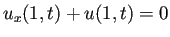 $ u_x(1,t)+u(1,t)=0$