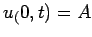 $ u_(0,t)=A$