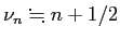 $ \nu_n\kinji n+1/2$