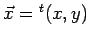 $ \vec x={}^t(x,y)$