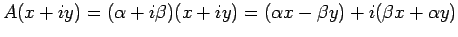 $ A(x+i y)=(\alpha+i\beta)(x+i y)=(\alpha x-\beta y)+i(\beta x+\alpha y)$