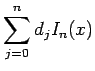 $ \dsp\sum_{j=0}^n d_j I_n(x)$