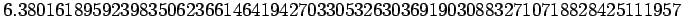 $ 6.38016189592398350623661464194270330532630369190308832710718828425111957$