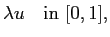 $\displaystyle \lambda u \quad\hbox{in $[0,1]$,}$