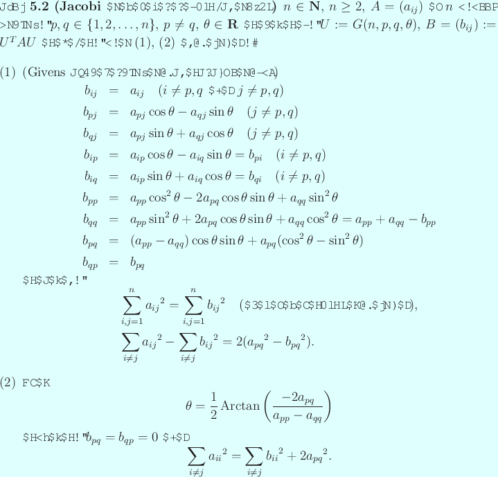 \begin{jlemma}[Jacobi のもぐらたたき一発分の効果]\upshape
$n\in\N$...
...sum_{i\ne j}{b_{ii}}^2+2{a_{pq}}^2.
\end{displaymath}\end{enumerate}\end{jlemma}