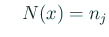 $\displaystyle \quad
N(x)=n_j$