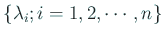 $ \{\lambda_i; i=1,2,\cdots,n\}$