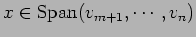 $ x\in {\rm Span}(v_{m+1},\cdots,v_n)$