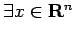 $ \exists x\in\R^n$