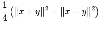 $\displaystyle \frac{1}{4}\left(\Vert x+y\Vert^2-\Vert x-y\Vert^2\right)$