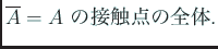 \begin{jdefinition}[稠密性]
位相空間 $X$\ の部分集合 $A$\ が $X$\ ...
...$\ は $A$\ の
$X$\ における閉包 (closure)を表す。
\end{jdefinition}