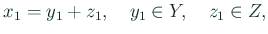 $\displaystyle x_1=y_1+z_1,\quad y_1\in Y,\quad z_1\in Z,
$