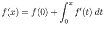 $ f(x)=f(0)+\dsp\int_0^x f'(t)\;\D t$