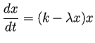 $\displaystyle \frac{\D x}{\D t}=(k-\lambda x)x$