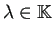 $ \lambda\in\mathbb{K}$