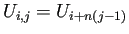 $\displaystyle U_{i,j}=U_{i+n(j-1)}
$