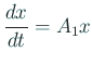 $ \dsp\frac{dx}{dt} = A_1x$