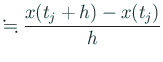 $\displaystyle \kinji \frac{x(t_j+h)-x(t_j)}{h}$