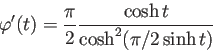 \begin{displaymath}
\varphi'(t)=\frac{\pi}{2}\frac{\cosh t}{\cosh^2(\pi/2 \sinh t)}
\end{displaymath}