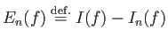 $E_n(f)\DefEq I(f)-I_n(f)$