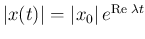 $ \left\vert x(t)\right\vert=\left\vert x_0\right\vert e^{\mathrm{Re}\;\lambda t}$