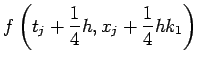 $\displaystyle f\left(t_j+\frac14 h, x_j+\frac14 h k_1\right)$