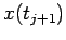 $ x(t_{j+1})$