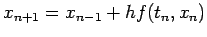 $ x_{n+1}=x_{n-1}+h f(t_n,x_n)$