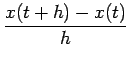 $\displaystyle \frac{x(t+h)-x(t)}{h}
$