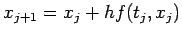 $\displaystyle x_{j+1}=x_j+h f(t_j,x_j)$