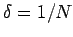 $ \delta=1/N$