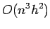 $\displaystyle O(n^3h^2)$