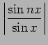 $\displaystyle \left\vert\frac{\sin nx}{\sin x}\right\vert$