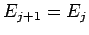 $\displaystyle E_{j+1}=E_{j}
$