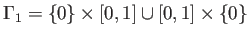 $ \Gamma_1=\{0\}\times[0,1]\cup
[0,1]\times\{0\}$