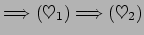 $\displaystyle \Then(\heartsuit_1)\Then(\heartsuit_2)
$