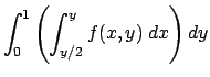 $ \dsp\int_0^1\left(\int_{y/2}^{y}f(x,y)\;\Dx\right)\Dy$