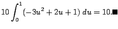 $\displaystyle 10\int_0^1 (-3u^2+2u+1)\;\D u=10.\qed
$