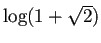 $ \log(1+\sqrt{2})$