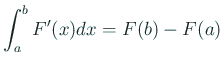 $ \dsp\int_a^b F'(x)\Dx=F(b)-F(a)$