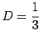 $ D=\dfrac{1}{3}$