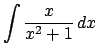 $\displaystyle \int\frac{x}{x^2+1}\,\D x$