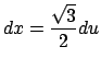 $ \D x=\dfrac{\sqrt{3}}{2}\D u$