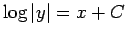 $ \log\vert y\vert=x+C$