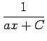 $ \dfrac{1}{ax+C}$