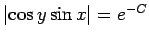 $ \left\vert\cos y\sin x\right\vert=e^{-C}$