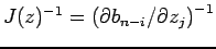 $ J(z)^{-1}=\left(\rd b_{n-i}/\rd z_j\right)^{-1}$