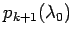 $ p_{k+1}(\lambda_0)$