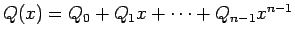 $ Q(x)=Q_0+Q_1x+\cdots+Q_{n-1}x^{n-1}$