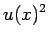 $\displaystyle u(x)^2$